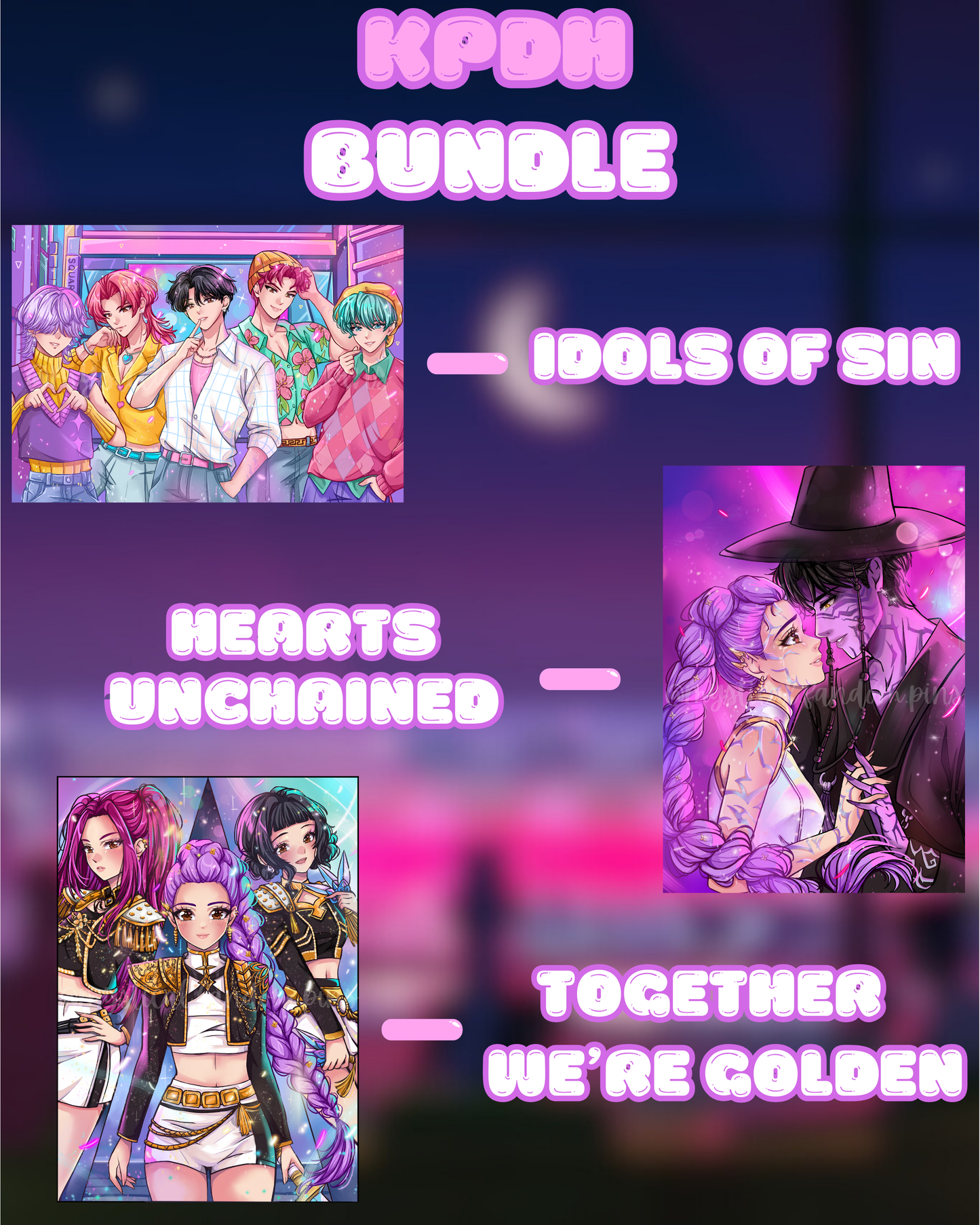 Idols of Sin, Hearts Unchained & Together We're Golden